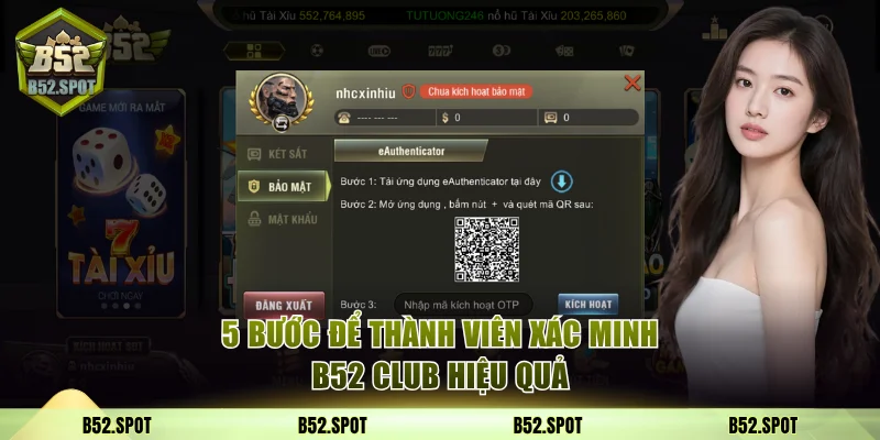 Cách xác minh tài khoản B52 Club an toàn 4 5 bước để thành viên xác minh B52 Club hiệu quả