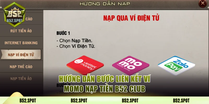 Cách liên kết ví MOMO với B52 Club 3 Bước liên kết ví MOMO nạp tiền B52 Club