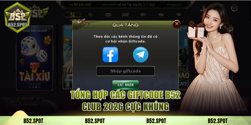 B52 Club tặng giftcode chào năm 2026 17 giftcode b52 club 2026